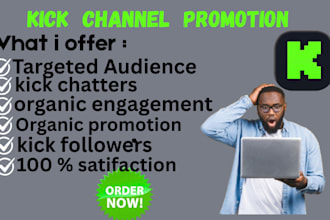 do kick channel promotion, to gain followers and live streamer