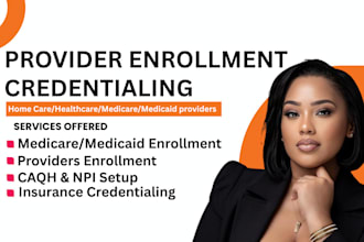 do medical provider enrollment and credentialing for medicaid, medicare