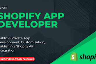 develop, customize and fix shopify app professionally
