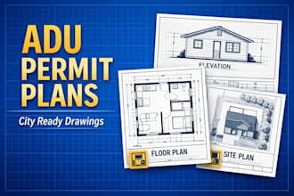 draw adu permit plans for your city approval