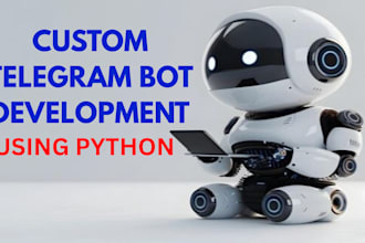 develop custom telegram bot with python for automation and engagement