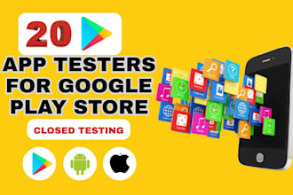 20 app testers goggle play testers 12 testers for ios and andriod closed testing