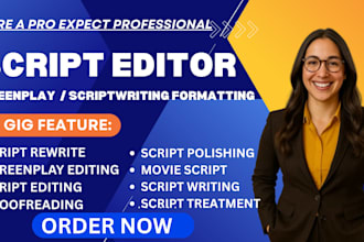 proofread, edit, format your screenplay movie script tv series stage play script