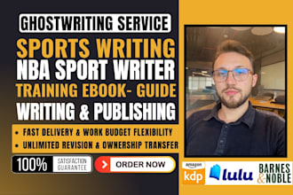 write sports ebook, SEO article, nba sport, instructional manual, ghostwriter