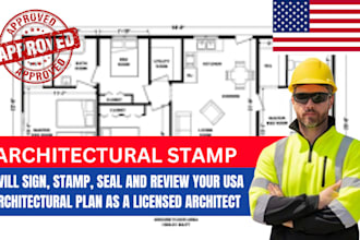sign, stamp, seal and review your USA architectural plan as a licensed architect