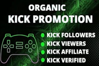 do organic kick promotion to get real viewers and live chatters