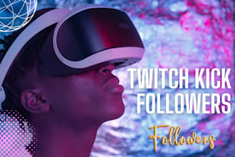 do organic kick and twitch channel promotion, kick real followers