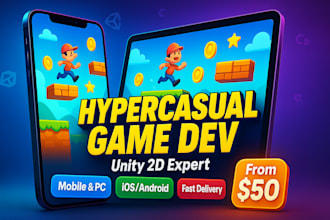 develop a 2d hypercasual unity game for mobile or PC