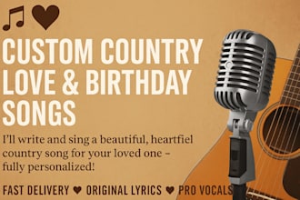 be your custom songwriter country custom song singer val birthday love song