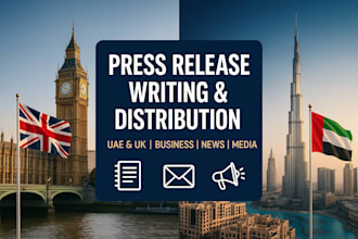 write and distribute a press release for uae or UK  based news coverage