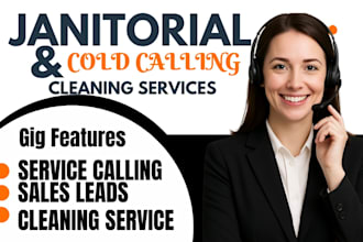 do janitorial cold calling cleaning service janitorial commercial cleaning