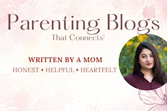write authentic parenting blogs backed by experience