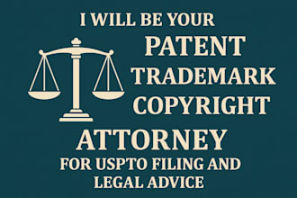 be your patent trademark copyright attorney for uspto filing and legal advice