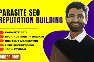 do parasite seo and build your online reputation management ORM on google