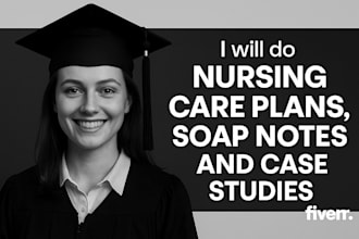 do nursing care plans, soap notes and case studies