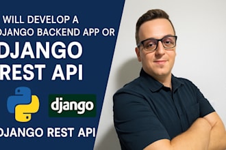 develop a django backend application or django rest API