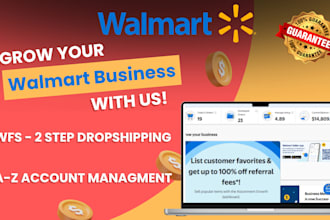 be your walmart VA for 2 step dropshipping, wfs wholesale