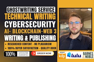 ghostwrite books on cybersecurity, technical writing, cloud computing, iot, ai
