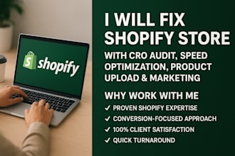 fix shopify store with cro audit speed optimization product upload and marketing