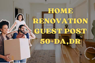 do a guest post on home decor, renovation, and 50 da sites