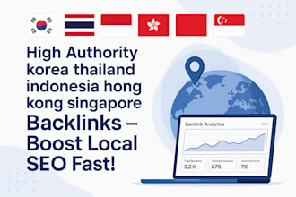 create korea thailand indonesia hong kong singapore high quality SEO backlinks