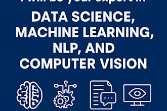 be your data science expert for ml, dl, nlp, and computer vision projects