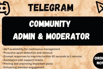 be your moderator, telegram admin, community manager