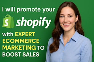 promote shopify store expert ecommerce marketing boost sales