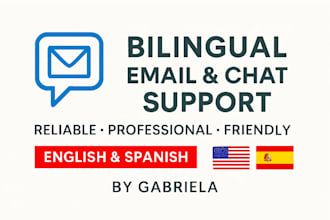 provide professional email and chat customer support in english and spanish