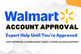 get your walmart seller account approved with full support