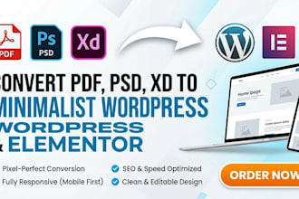 convert pdf, psd ,xd to   ,minimal  wordpress elementor website