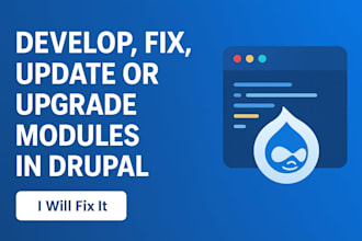 develop, fix, update or upgrade modules in drupal