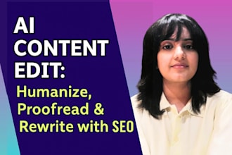 humanize chatgpt ai content, proofread, and edit for SEO