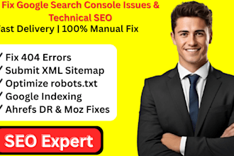 fix google search console issues,404 errors,xml, sitemap, robot txt, ahref, moz