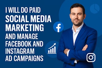 do paid social media marketing and manage facebook and instagram ad campaigns