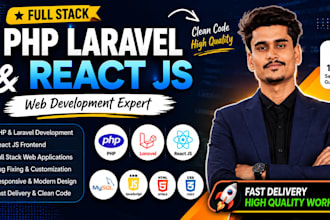 be your full stack web developer, php laravel and react js developer