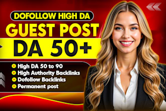 write and publish guest post on da 40 to 90 do follow sites