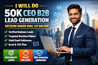 do 40k ceo b2b lead generation, decision maker email list building