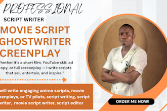 do movie script, screenplay, screenwriting, anime script writing, scriptwriter