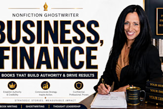 be your book writer and ebook ghostwriter for business and finance