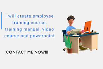 create employee training course, training manual, video course and powerpoint