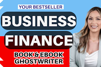 ghostwrite business book or finance ebook writer, ghostwriter