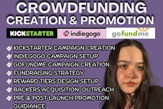 create kickstarter indiegogo gofundme campaign and do crowdfunding promotion