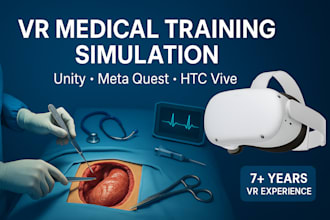 develop a VR medical training simulation in unity for quest and htc vive