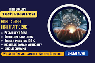 do tech guest post, backlinks and high da guest post on UK,US technology blogs