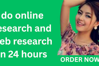 do online research and web research in 24 hours