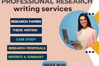 prepare professional business research papers and projects