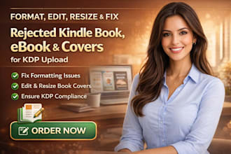 format edit resize and fix rejected kindle book, ebook and covers for KDP upload