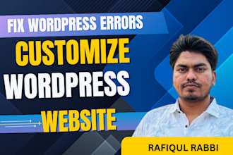 fix wordpress errors, bugs, and customize your website