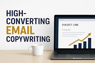 write high selling conversion email sequence, email copy with email copywriting
